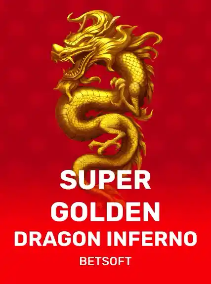 Super Golden Dragon Inferno